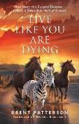 Live Like You Are Dying: The Story of a Funeral Director, Who Is a Zebra in a Herd of Horses