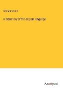 A dictionary of the english language