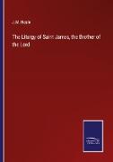 The Liturgy of Saint James, the Brother of the Lord