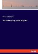 House Keeping in Old Virginia