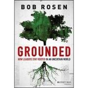 Grounded Lib/E: How Leaders Stay Rooted in an Uncertain World