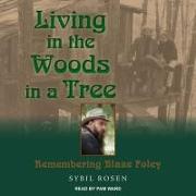 Living in the Woods in a Tree Lib/E: Remembering Blaze Foley