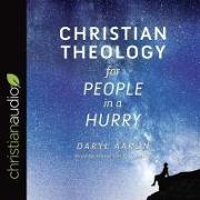 Christian Theology for People in a Hurry Lib/E