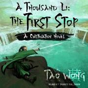 A Thousand Li: The First Stop: A Cultivation Novel