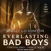 Everlasting Bad Boys Lib/E