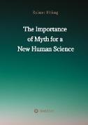 The Importance of Myth for a New Human Science