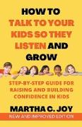 How to Talk to Your Kids so They Listen and Grow