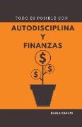 Todo es posible con autodisciplina y finanzas