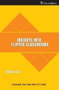 Insights into flipped classrooms