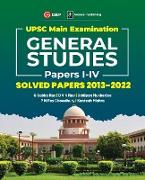 UPSC Mains 2023 General Studies Paper I-IV - Solved Papers 2013-2022 by G. Subba Rao, DVK Rao, Uddipan Mukherjee, PN Roy Chowdhury, Kantesh Mishra