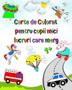 Carte de Colorat pentru copii mici lucruri care merg