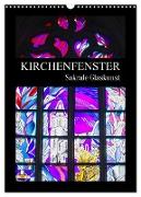 Kirchenfenster - Sakrale Glaskunst (Wandkalender 2024 DIN A3 hoch), CALVENDO Monatskalender