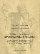 Spada a due mani Rinascimentale Italiana: Concetti Fondamentali E Scuola Bolognese