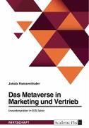 Das Metaverse in Marketing und Vertrieb. Anwendungsfelder im B2B-Sektor
