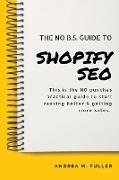 The No B.S. Guide To Shopify SEO