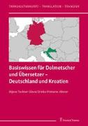 Basiswissen für Dolmetscher und Übersetzer ¿ Deutschland und Kroatien