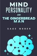 Mind, Personality, and the Gingerbread Man