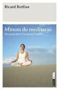Minuts de meditació : les propostes d'un monjo budista