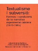 Textualisme i subversió : formes i condicions de la narrativa experimental catalana (1970-1985)