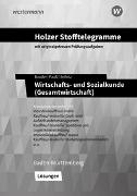 Holzer Stofftelegramme - Wirtschafts- und Sozialkunde (Gesamtwirtschaft). Kompetenzbereiche I-IV. Lösungen. Baden-Württemberg