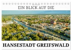 Ein Blick auf die Hansestadt Greifswald (Tischkalender 2024 DIN A5 quer), CALVENDO Monatskalender