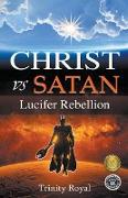 Christ vs Satan - Lucifer Rebellion