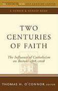 Two Centuries of Faith: The Influence of Catholicism on Boston, 1808-2008