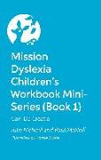 Mission Dyslexia Children's Workbook Mini-Series (Book 1)