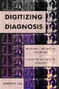 Digitizing Diagnosis