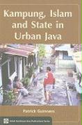 Kampung, Islam and State in Urban Java