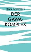 Der Gawa-Komplex