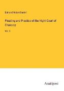 Pleading and Practice of the Hight Court of Chancery