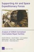 Supporting Air and Space Expeditionary Forces: Analysis of CONUS Centralized Intermediate Repair Facilities
