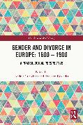 Gender and Divorce in Europe: 1600 – 1900