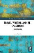 Travel Writing and Re-Enactment