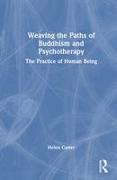 Weaving the Paths of Buddhism and Psychotherapy