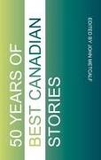 Fifty Years of Best Canadian Stories