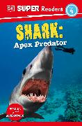 DK Super Readers Level 4 Shark: Apex Predator