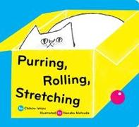 Purring, Rolling, Stretching