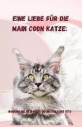 Eine Liebe für die Main Coon Katze