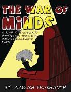 The War of Minds - A Guide to Manage and Understand Your Mind During Challenging Times