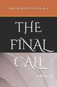 God in Black and White: -The Final Call
