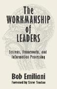 The Workmanship of Leaders: Systems, Frameworks, and Information Processing