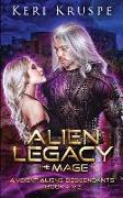Alien Legacy: The Mage: A Sci-Fi Alien Romance (Ancient Aliens Descendants Book 5)