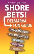 Shore Bets: The Delmarva Fun Guide