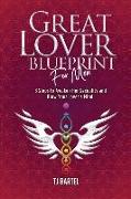 Great Lover Blueprint for Men: 8 Steps to Awaken Her Sexuality and Blow Your Lover's Mind