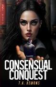 Consensual Conquest