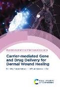Carrier-mediated Gene and Drug Delivery for Dermal Wound Healing