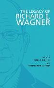 The Legacy of Richard E. Wagner