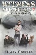 Witness Protection 7: Bravo Foxtrot